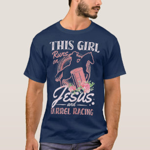 Camiseta This Girl Runs On Jesus and Barrel Racing for a Ba