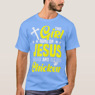 Camiseta This Girl Runs On Jesus And Chicken Chicken Farmer
