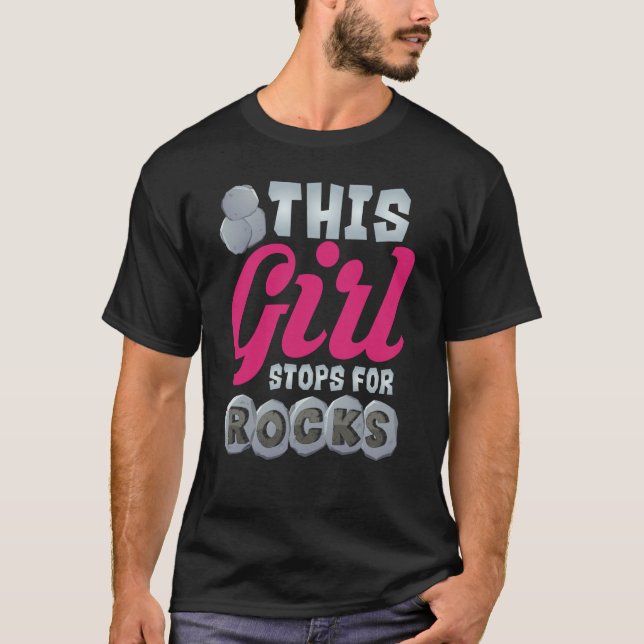 Camiseta This Girl Stops For Rocks Cute Gemstone Hunter (Anverso)