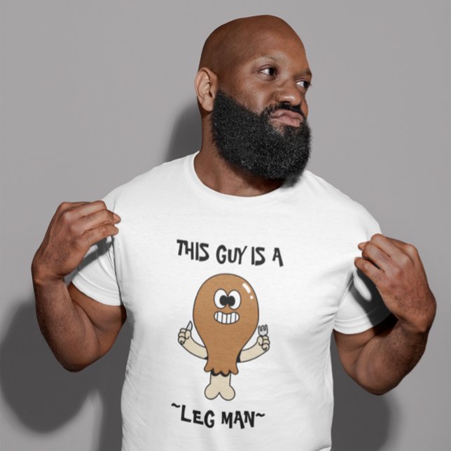 Camiseta “This Guy is a Leg Man" Thanksgiving Humor (Subido por el creador)