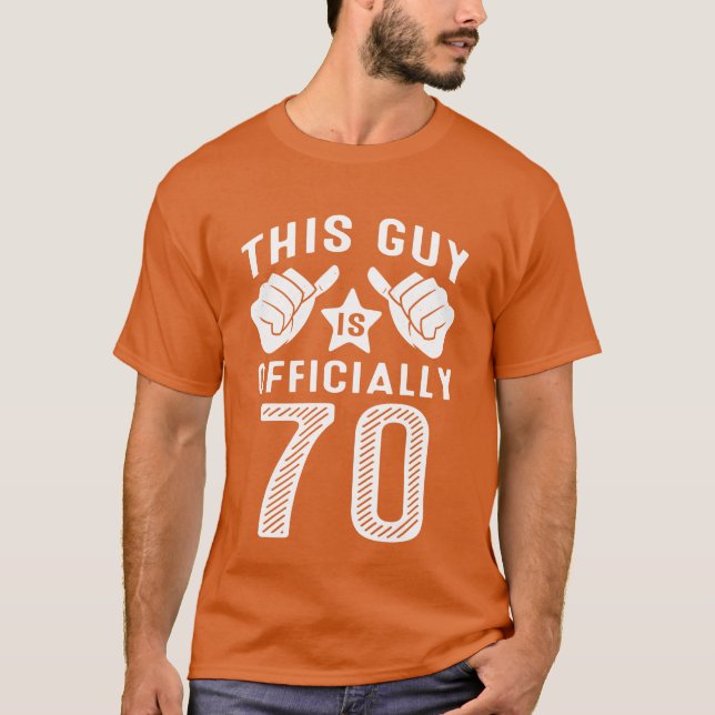 Camiseta This Guy Is Officially 70 Years Old 70th Birthday  (Anverso)