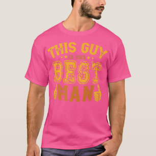 Camiseta This Guy Is The Best Man Engagement Bachelor Party
