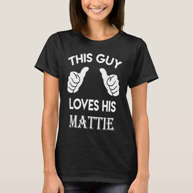 Camiseta This guy loves his MATTIE  valentine Anniversary 2 (Anverso)