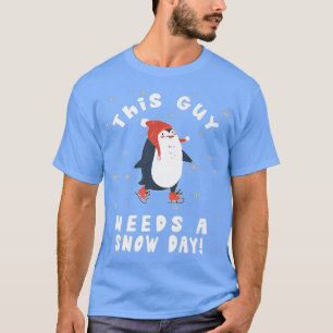 Camiseta This Guy Needs A Snow Day Ice Skating Penguin Snow