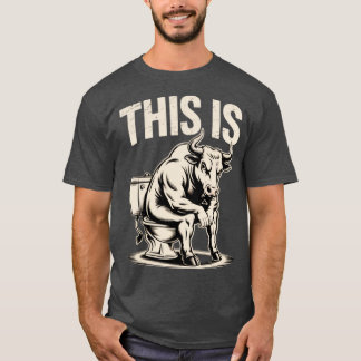 Camiseta This Is Bullsht Funny Cow Toilet Humorous Design M