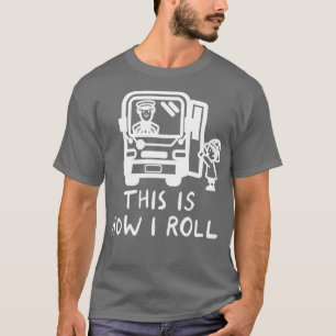 Camiseta This Is How I Roll 2