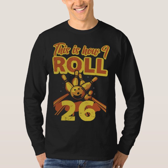 Camiseta This Is How I Roll 26 (Anverso)