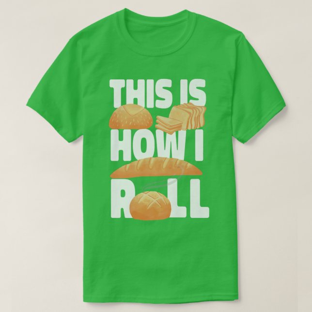 Camiseta This Is How I Roll Baking Design For Bakers  (Diseño del anverso)