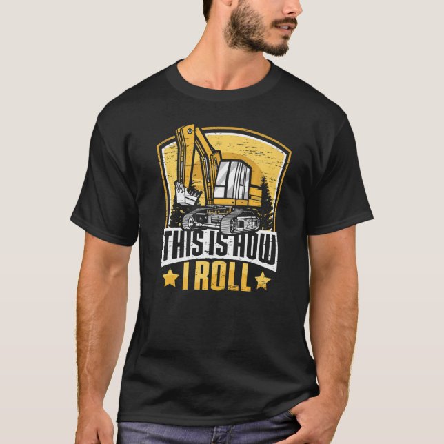 Camiseta This Is How I Roll  Construction Workers & Constru (Anverso)