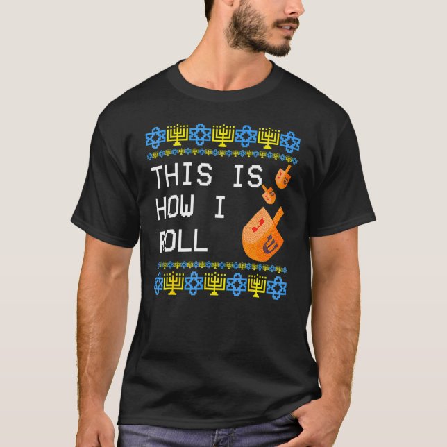 Camiseta This is How I Roll Dreidel Jewish Hanukkah (Anverso)