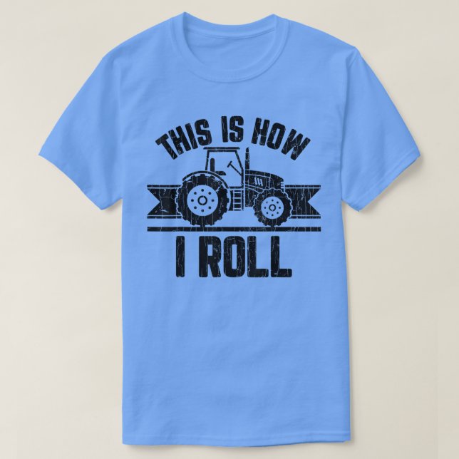 Camiseta This Is How I Roll Farmer Funny Farming Farm Tract (Diseño del anverso)