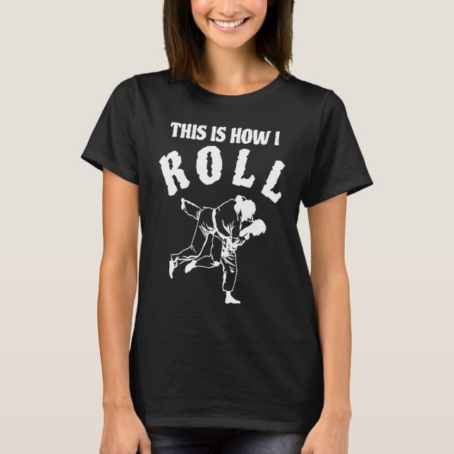 Camiseta This Is How I Roll Fun Humor Jiu Jitsu MMA (Anverso)