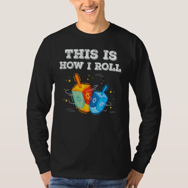 Camiseta This Is How I Roll  Hanukkah Dreidel Chanukah Jew (Anverso)