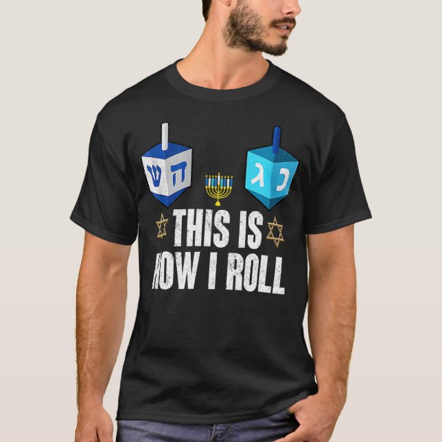 Camiseta This Is How I Roll  Hanukkah Dreidel Chanukah Jewi (Anverso)