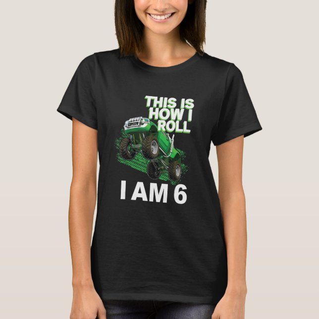 Camiseta This is how i roll i am 6 (Anverso)