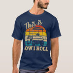 Camiseta This Is How I Roll Retro Vintage Golf Cart Funny<br><div class="desc">This Is How I Roll Retro Vintage Golf Cart Funny Visit our store to see more amazing designs.</div>