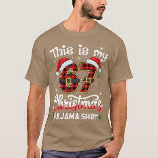 Camiseta This is My 67 Christmas Pajama 67 Meme Gen Alpha B