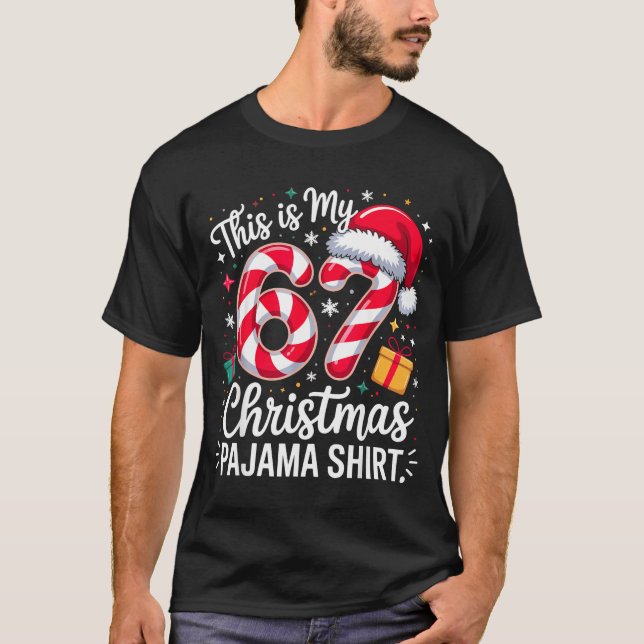 Camiseta This Is My 67 Christmas Pajama Funny Holiday Meme  (Anverso)