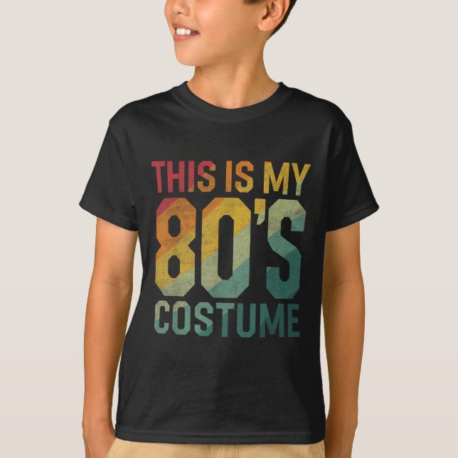 Camiseta This Is My 80s Costume 1980s Fashion Retro Hallowe (Anverso)