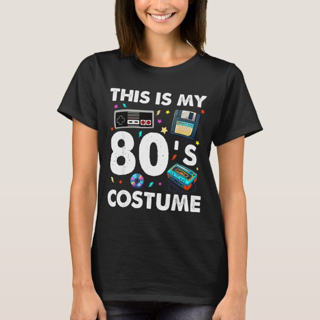 Camiseta This Is My 80s Costume 80's 90's Party Men Women K (Anverso)