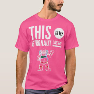 Camiseta This Is My Astronaut Costume Halloween Funny Sayin