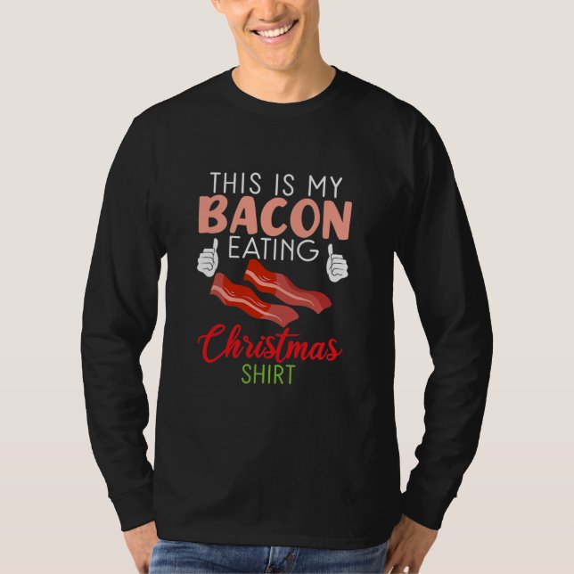 Camiseta This is my Bacon eat Christmas Shirt Xmas  (Anverso)