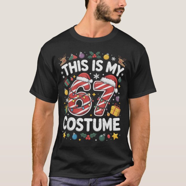 Camiseta This Is My Christmas 67 Costume Number 6 7 Meme Sa (Anverso)