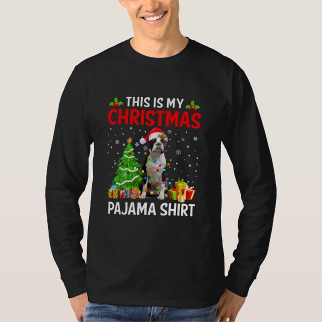 Camiseta This Is My Christmas Boston Terrier Dog Pajama (Anverso)