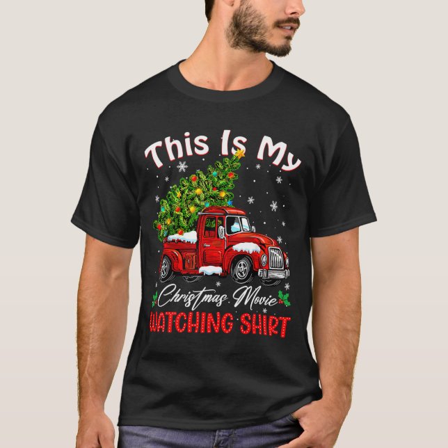 Camiseta This Is My Christmas Movie Watching Shirt Red Truc (Anverso)