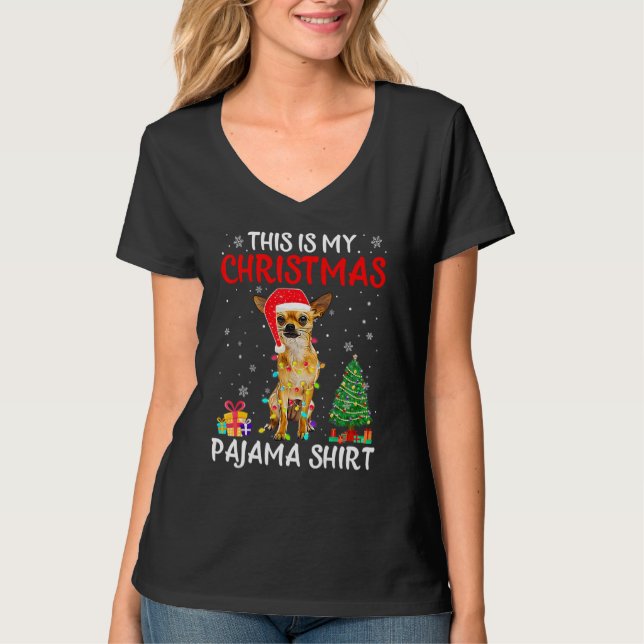 Camiseta This Is My Christmas Pajama  Chihuahua Dog (Anverso)