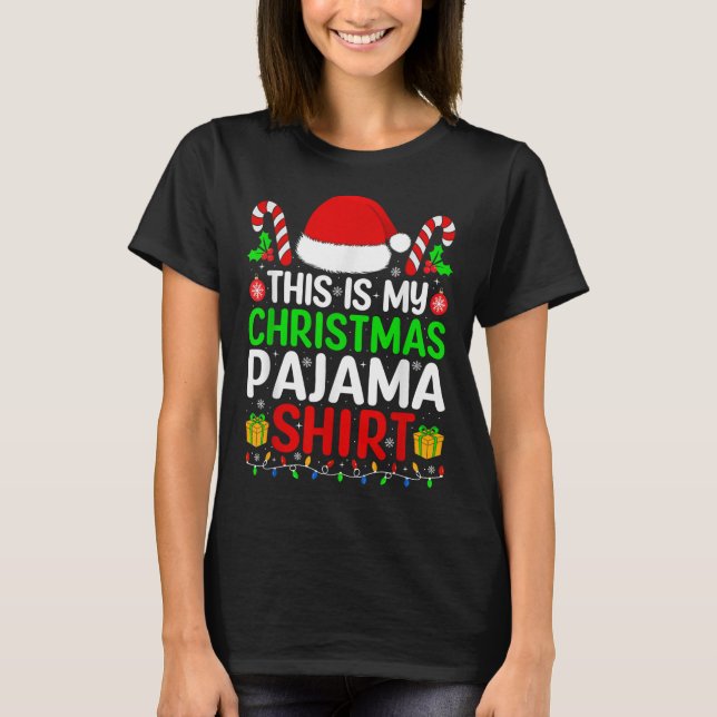 Camiseta This Is My Christmas Pajama Shirt Matching Family  (Anverso)