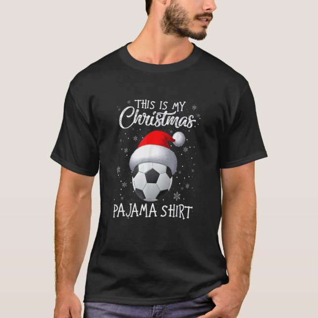 Camiseta This Is My Christmas Pajama Soccer Santa Hat Snow  (Anverso)