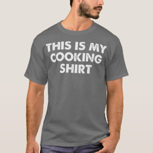 Camiseta This is my Cooking  Funny Simple Sarcastic 