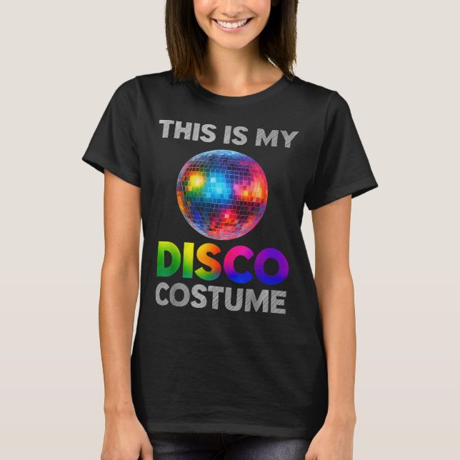 Camiseta This Is My Disco Costume Ball Graphic 1970s Funky  (Anverso)
