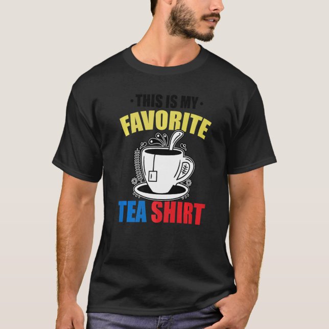 Camiseta This Is My Favorite Tea  Tea  Tea Drinker Brewing (Anverso)