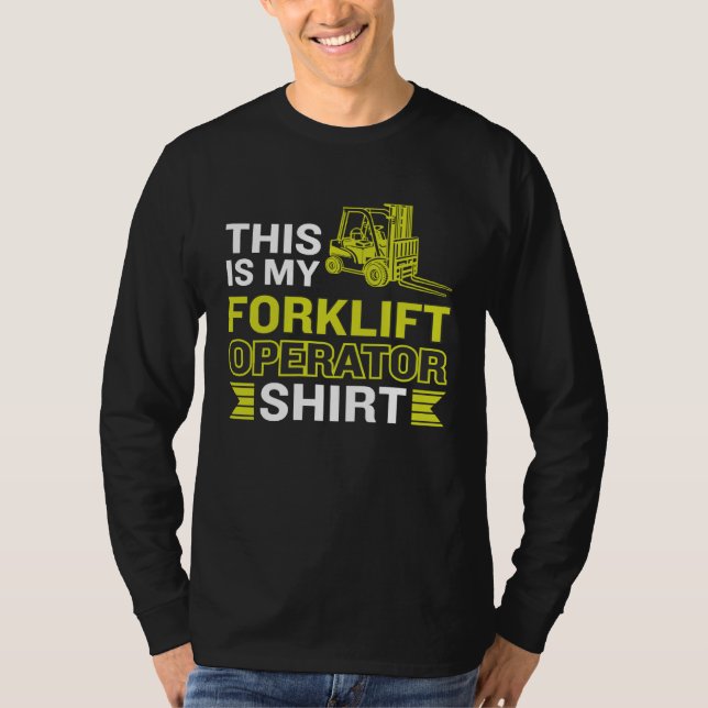 Camiseta This Is My Forklift Operator (Anverso)
