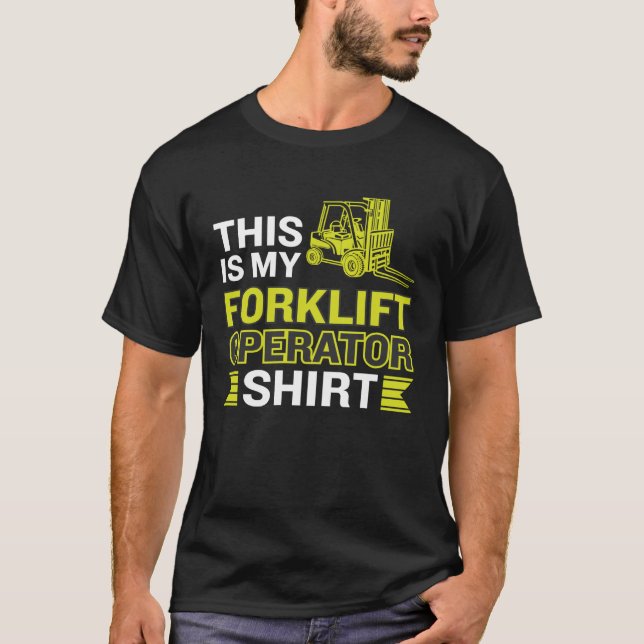 Camiseta This Is My Forklift Operator (Anverso)