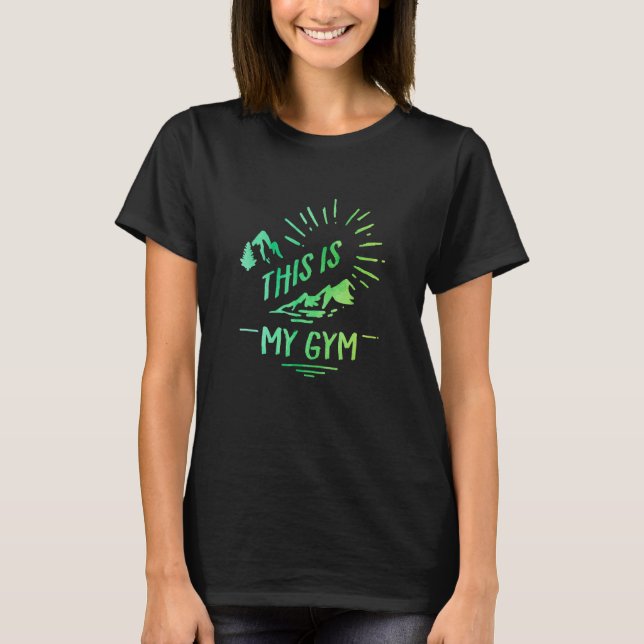 Camiseta This Is My Gym Bouldering Rock Climbing Rock Climb (Anverso)