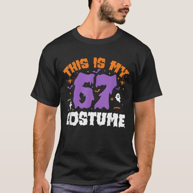 Camiseta This is My Halloween 67 Costume Number 6 7 Meme Si (Anverso)