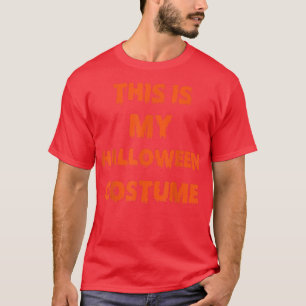 Camiseta This Is My Halloween Costume 1758
