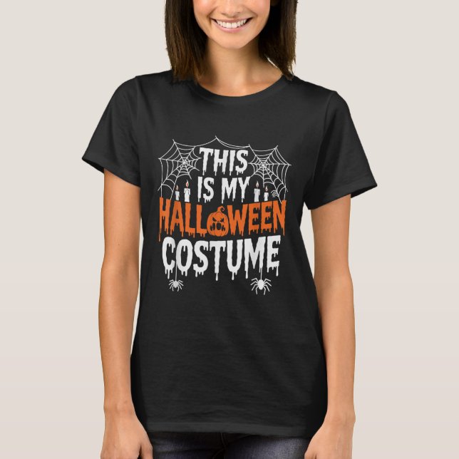 Camiseta This Is My Halloween Costume Funny  (Anverso)