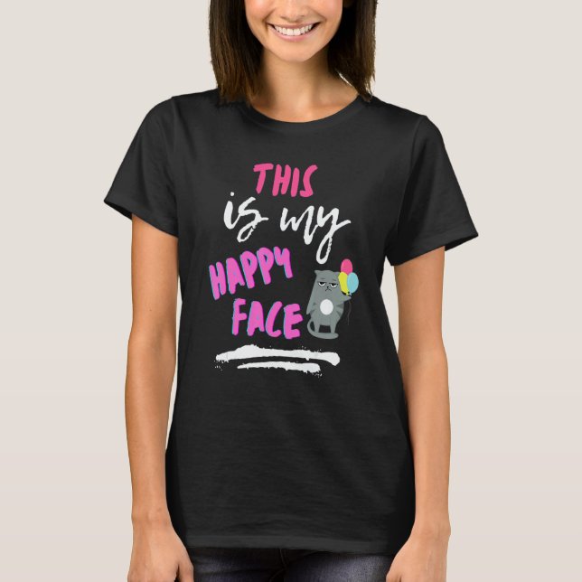 Camiseta This is my Happy Face Sarcastic (Anverso)