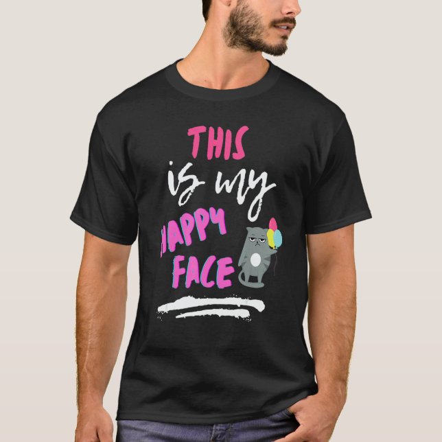 Camiseta This is my Happy Face Sarcastic (Anverso)