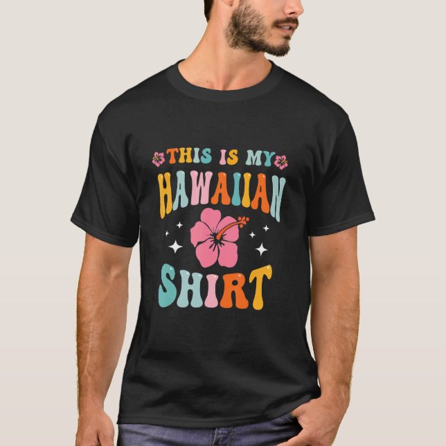 Camiseta This Is My Hawaiian  Aloha Hawaii Beach Flower Col (Anverso)