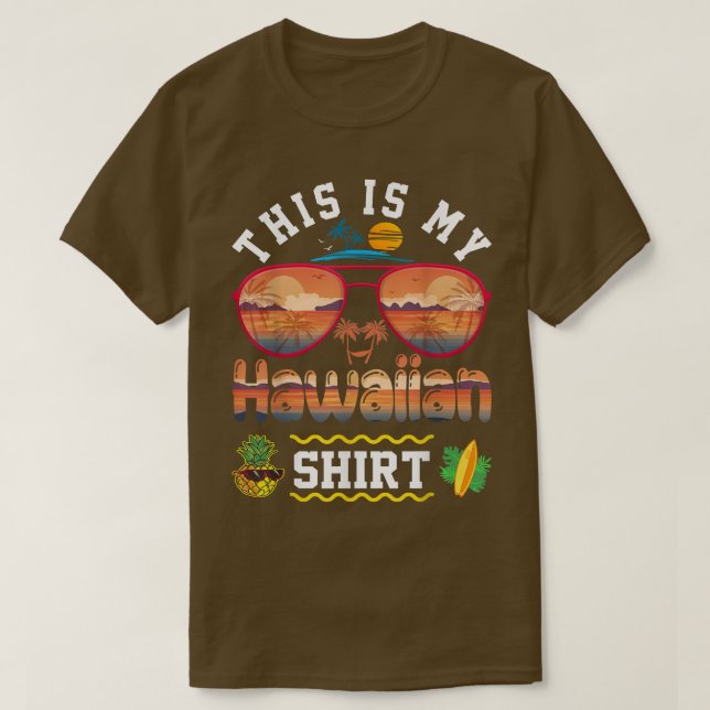Camiseta This Is My Hawaiian Shirt Luau Aloha Hawaii Beach  (Diseño del anverso)