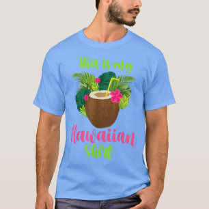 Camiseta This Is My Hawaiian Shirt Luau Aloha Hawaii Beach 