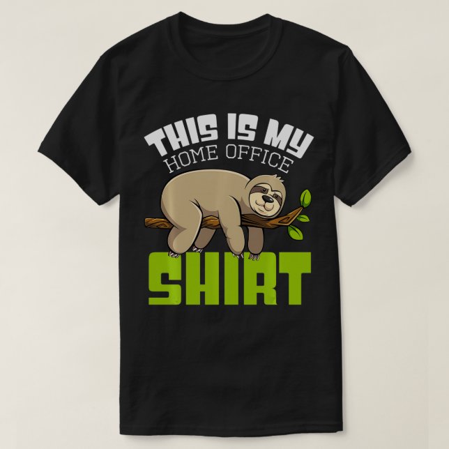 Camiseta This Is My Homeoffice Design Sloth Work Sarcasm Fu (Diseño del anverso)