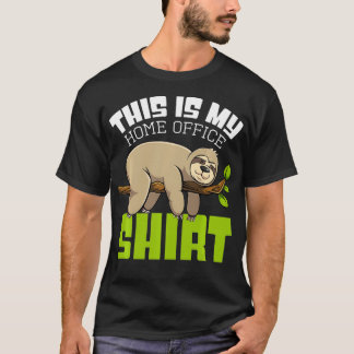 Camiseta This Is My Homeoffice Design Sloth Work Sarcasm Fu