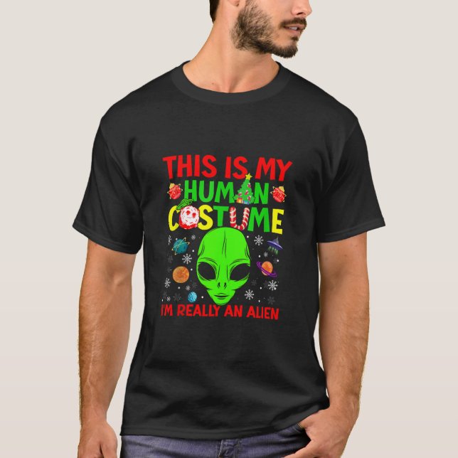 Camiseta This Is My Human Costume Alien Christmas Funny Can (Anverso)