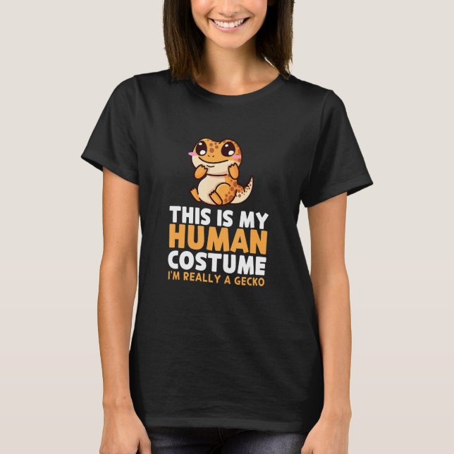 Camiseta This is My Human Costume I m Really A Gecko (Anverso)